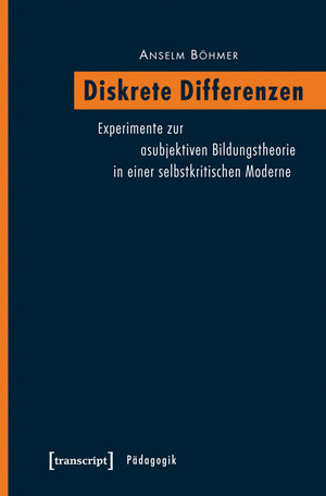 Buchcover Diskrete Differenzen | Anselm Böhmer | EAN 9783837625714 | ISBN 3-8376-2571-0 | ISBN 978-3-8376-2571-4