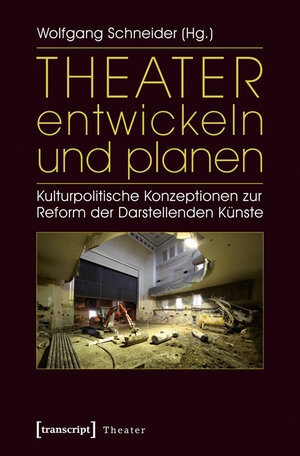 Buchcover Theater entwickeln und planen  | EAN 9783837625721 | ISBN 3-8376-2572-9 | ISBN 978-3-8376-2572-1
