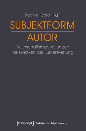 Buchcover Subjektform Autor  | EAN 9783837625738 | ISBN 3-8376-2573-7 | ISBN 978-3-8376-2573-8