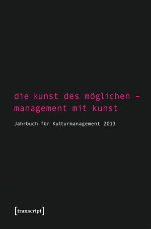 Buchcover Die Kunst des Möglichen - Management mit Kunst  | EAN 9783837626889 | ISBN 3-8376-2688-1 | ISBN 978-3-8376-2688-9