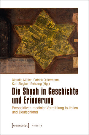 Buchcover Die Shoah in Geschichte und Erinnerung  | EAN 9783837627947 | ISBN 3-8376-2794-2 | ISBN 978-3-8376-2794-7
