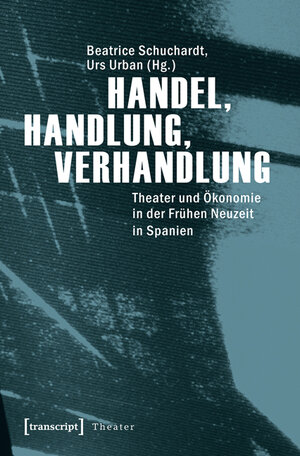 Buchcover Handel, Handlung, Verhandlung  | EAN 9783837628401 | ISBN 3-8376-2840-X | ISBN 978-3-8376-2840-1