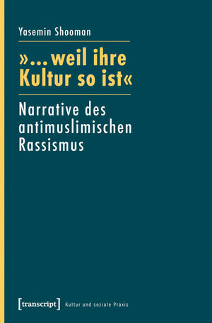 Buchcover »... weil ihre Kultur so ist« | Yasemin Shooman | EAN 9783837628661 | ISBN 3-8376-2866-3 | ISBN 978-3-8376-2866-1