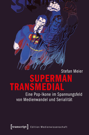 Buchcover Superman transmedial | Stefan Meier | EAN 9783837629682 | ISBN 3-8376-2968-6 | ISBN 978-3-8376-2968-2