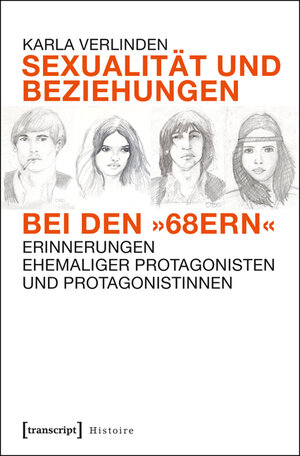 Buchcover Sexualität und Beziehungen bei den »68ern« | Karla Verlinden | EAN 9783837629743 | ISBN 3-8376-2974-0 | ISBN 978-3-8376-2974-3