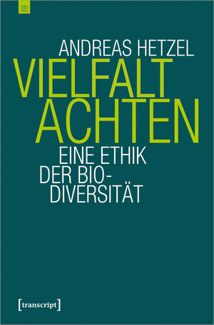 Buchcover Vielfalt achten | Andreas Hetzel | EAN 9783837629859 | ISBN 3-8376-2985-6 | ISBN 978-3-8376-2985-9