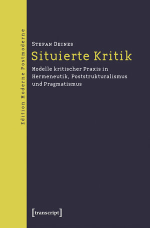 Buchcover Situierte Kritik | Stefan Deines | EAN 9783837630183 | ISBN 3-8376-3018-8 | ISBN 978-3-8376-3018-3