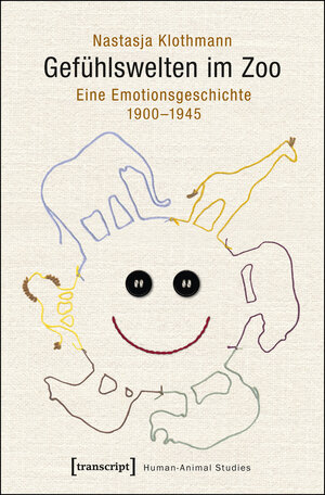 Buchcover Gefühlswelten im Zoo | Nastasja Klothmann | EAN 9783837630220 | ISBN 3-8376-3022-6 | ISBN 978-3-8376-3022-0
