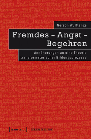 Buchcover Fremdes - Angst - Begehren | Gereon Wulftange | EAN 9783837630237 | ISBN 3-8376-3023-4 | ISBN 978-3-8376-3023-7