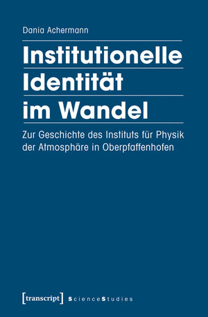 Buchcover Institutionelle Identität im Wandel | Dania Achermann | EAN 9783837631425 | ISBN 3-8376-3142-7 | ISBN 978-3-8376-3142-5