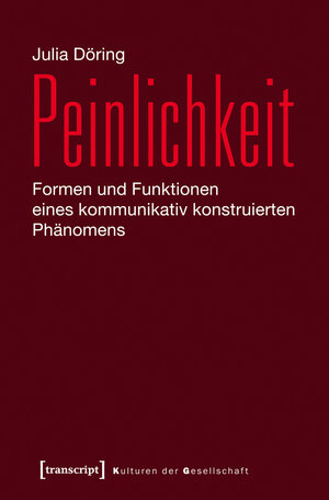 Buchcover Peinlichkeit | Julia Döring | EAN 9783837631456 | ISBN 3-8376-3145-1 | ISBN 978-3-8376-3145-6