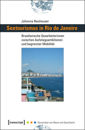 Buchcover Sextourismus in Rio de Janeiro | Johanna Neuhauser | EAN 9783837631906 | ISBN 3-8376-3190-7 | ISBN 978-3-8376-3190-6