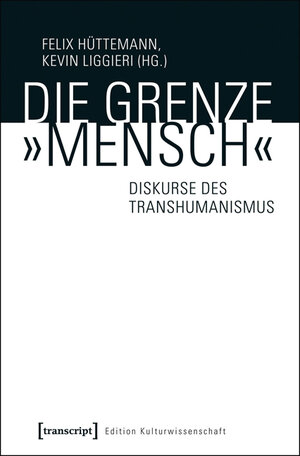 Buchcover Die Grenze »Mensch«  | EAN 9783837631937 | ISBN 3-8376-3193-1 | ISBN 978-3-8376-3193-7
