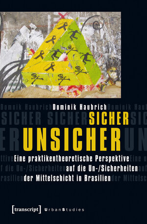 Buchcover Sicher unsicher | Dominik Haubrich | EAN 9783837632170 | ISBN 3-8376-3217-2 | ISBN 978-3-8376-3217-0