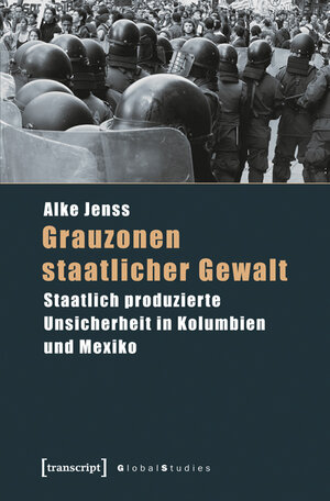 Buchcover Grauzonen staatlicher Gewalt | Alke Jenss | EAN 9783837632514 | ISBN 3-8376-3251-2 | ISBN 978-3-8376-3251-4