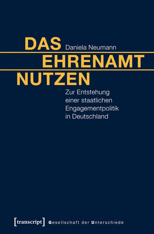 Buchcover Das Ehrenamt nutzen | Daniela Neumann | EAN 9783837632781 | ISBN 3-8376-3278-4 | ISBN 978-3-8376-3278-1