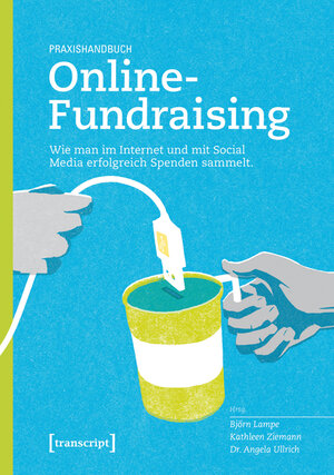 Buchcover Praxishandbuch Online-Fundraising  | EAN 9783837633108 | ISBN 3-8376-3310-1 | ISBN 978-3-8376-3310-8