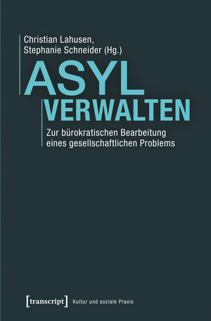 Buchcover Asyl verwalten  | EAN 9783837633320 | ISBN 3-8376-3332-2 | ISBN 978-3-8376-3332-0