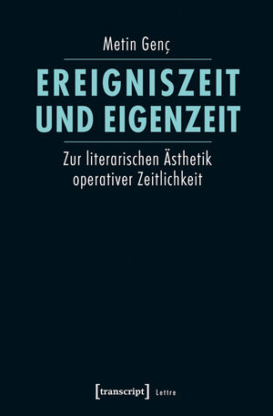 Buchcover Ereigniszeit und Eigenzeit | Metin Genç | EAN 9783837633726 | ISBN 3-8376-3372-1 | ISBN 978-3-8376-3372-6