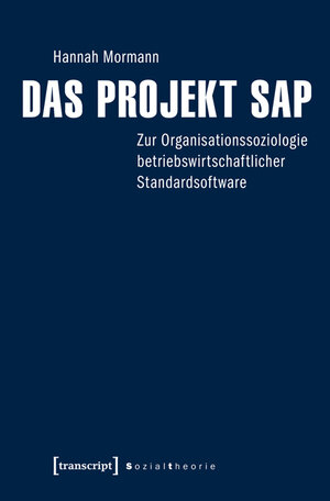 Buchcover Das Projekt SAP | Hannah Mormann | EAN 9783837633764 | ISBN 3-8376-3376-4 | ISBN 978-3-8376-3376-4
