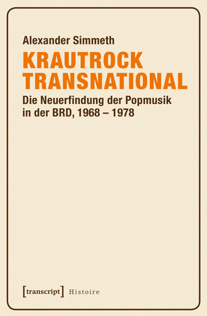 Buchcover Krautrock transnational | Alexander Simmeth | EAN 9783837634242 | ISBN 3-8376-3424-8 | ISBN 978-3-8376-3424-2