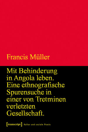 Buchcover Mit Behinderung in Angola leben | Francis Müller | EAN 9783837634808 | ISBN 3-8376-3480-9 | ISBN 978-3-8376-3480-8