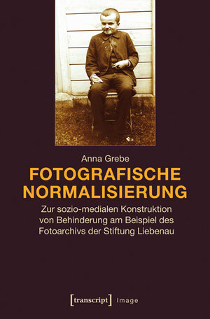 Buchcover Fotografische Normalisierung | Anna Grebe | EAN 9783837634945 | ISBN 3-8376-3494-9 | ISBN 978-3-8376-3494-5