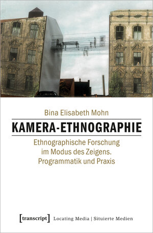 Buchcover Kamera-Ethnographie | Bina Elisabeth Mohn | EAN 9783837635317 | ISBN 3-8376-3531-7 | ISBN 978-3-8376-3531-7