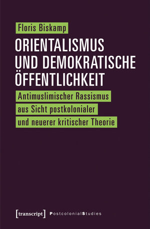 Buchcover Orientalismus und demokratische Öffentlichkeit | Floris Biskamp | EAN 9783837635904 | ISBN 3-8376-3590-2 | ISBN 978-3-8376-3590-4