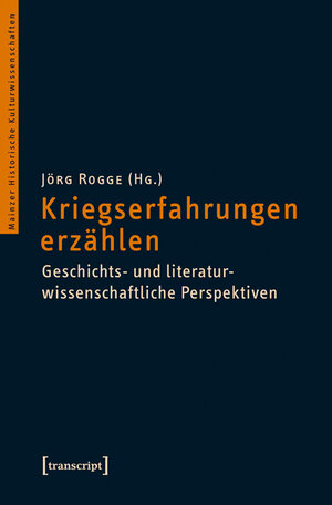 Buchcover Kriegserfahrungen erzählen  | EAN 9783837637083 | ISBN 3-8376-3708-5 | ISBN 978-3-8376-3708-3