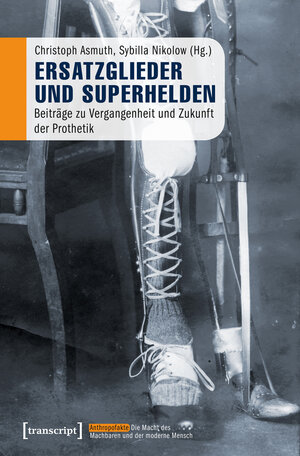 Buchcover Ersatzglieder und Superhelden  | EAN 9783837637380 | ISBN 3-8376-3738-7 | ISBN 978-3-8376-3738-0