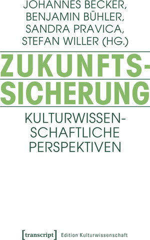 Buchcover Zukunftssicherung | EAN 9783837637410 | ISBN 3-8376-3741-7 | ISBN 978-3-8376-3741-0