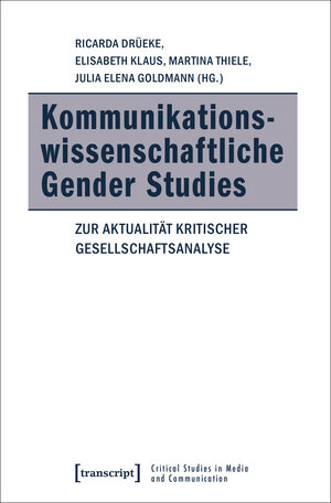 Buchcover Kommunikationswissenschaftliche Gender Studies  | EAN 9783837638370 | ISBN 3-8376-3837-5 | ISBN 978-3-8376-3837-0