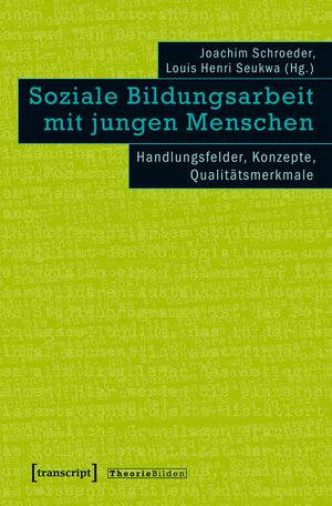 Buchcover Soziale Bildungsarbeit mit jungen Menschen  | EAN 9783837638400 | ISBN 3-8376-3840-5 | ISBN 978-3-8376-3840-0