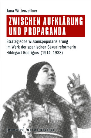 Buchcover Zwischen Aufklärung und Propaganda | Jana Wittenzellner | EAN 9783837638554 | ISBN 3-8376-3855-3 | ISBN 978-3-8376-3855-4