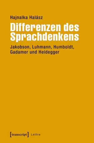 Buchcover Differenzen des Sprachdenkens | Hajnalka Halász | EAN 9783837638974 | ISBN 3-8376-3897-9 | ISBN 978-3-8376-3897-4