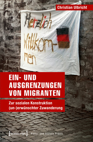Buchcover Ein- und Ausgrenzungen von Migranten | Christian Ulbricht | EAN 9783837639292 | ISBN 3-8376-3929-0 | ISBN 978-3-8376-3929-2