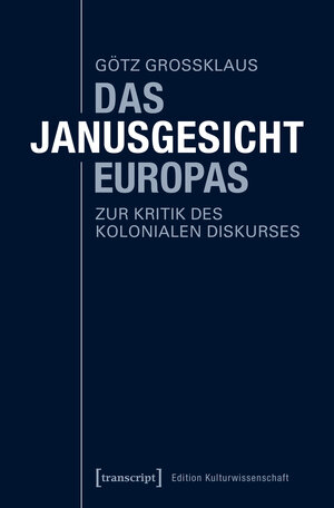Buchcover Das Janusgesicht Europas | Götz Großklaus | EAN 9783837640335 | ISBN 3-8376-4033-7 | ISBN 978-3-8376-4033-5