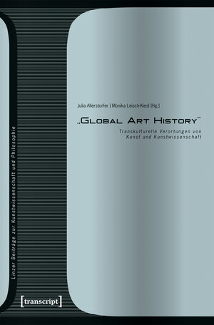 Buchcover »Global Art History« | EAN 9783837640618 | ISBN 3-8376-4061-2 | ISBN 978-3-8376-4061-8