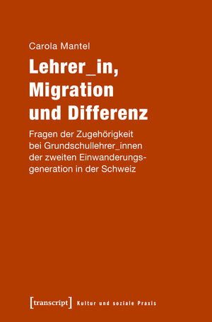 Buchcover Lehrer_in, Migration und Differenz | Carola Mantel | EAN 9783837640922 | ISBN 3-8376-4092-2 | ISBN 978-3-8376-4092-2
