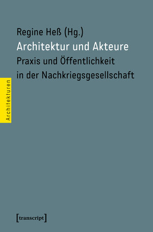 Buchcover Architektur und Akteure  | EAN 9783837640946 | ISBN 3-8376-4094-9 | ISBN 978-3-8376-4094-6