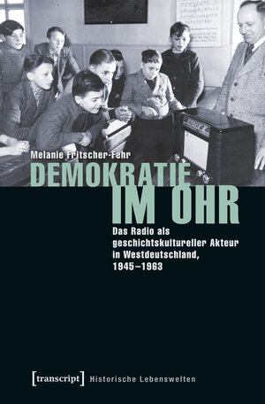 Buchcover Demokratie im Ohr | Melanie Fritscher-Fehr | EAN 9783837641042 | ISBN 3-8376-4104-X | ISBN 978-3-8376-4104-2