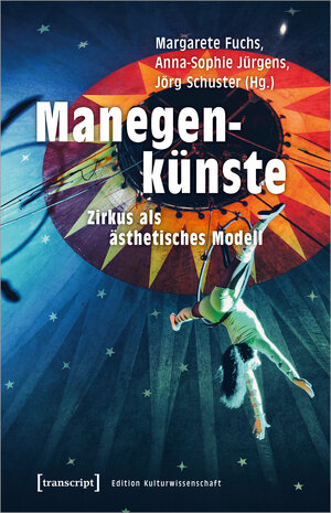 Buchcover Manegenkünste  | EAN 9783837641486 | ISBN 3-8376-4148-1 | ISBN 978-3-8376-4148-6