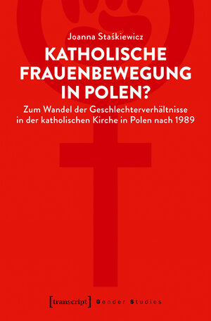 Buchcover Katholische Frauenbewegung in Polen? | Joanna Staskiewicz | EAN 9783837643701 | ISBN 3-8376-4370-0 | ISBN 978-3-8376-4370-1
