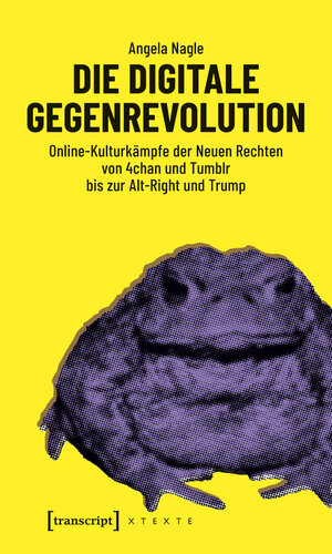 Buchcover Die digitale Gegenrevolution | Angela Nagle | EAN 9783837643978 | ISBN 3-8376-4397-2 | ISBN 978-3-8376-4397-8