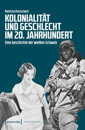 Buchcover Kolonialität und Geschlecht im 20. Jahrhundert | Patricia Purtschert | EAN 9783837644104 | ISBN 3-8376-4410-3 | ISBN 978-3-8376-4410-4