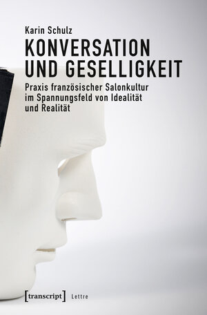 Buchcover Konversation und Geselligkeit | Karin Schulz | EAN 9783837644296 | ISBN 3-8376-4429-4 | ISBN 978-3-8376-4429-6