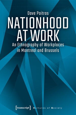 Buchcover Nationhood at Work | Dave Poitras | EAN 9783837645620 | ISBN 3-8376-4562-2 | ISBN 978-3-8376-4562-0
