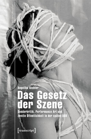 Buchcover Das Gesetz der Szene | Angelika Richter | EAN 9783837645729 | ISBN 3-8376-4572-X | ISBN 978-3-8376-4572-9