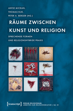 Buchcover Räume zwischen Kunst und Religion | EAN 9783837646726 | ISBN 3-8376-4672-6 | ISBN 978-3-8376-4672-6